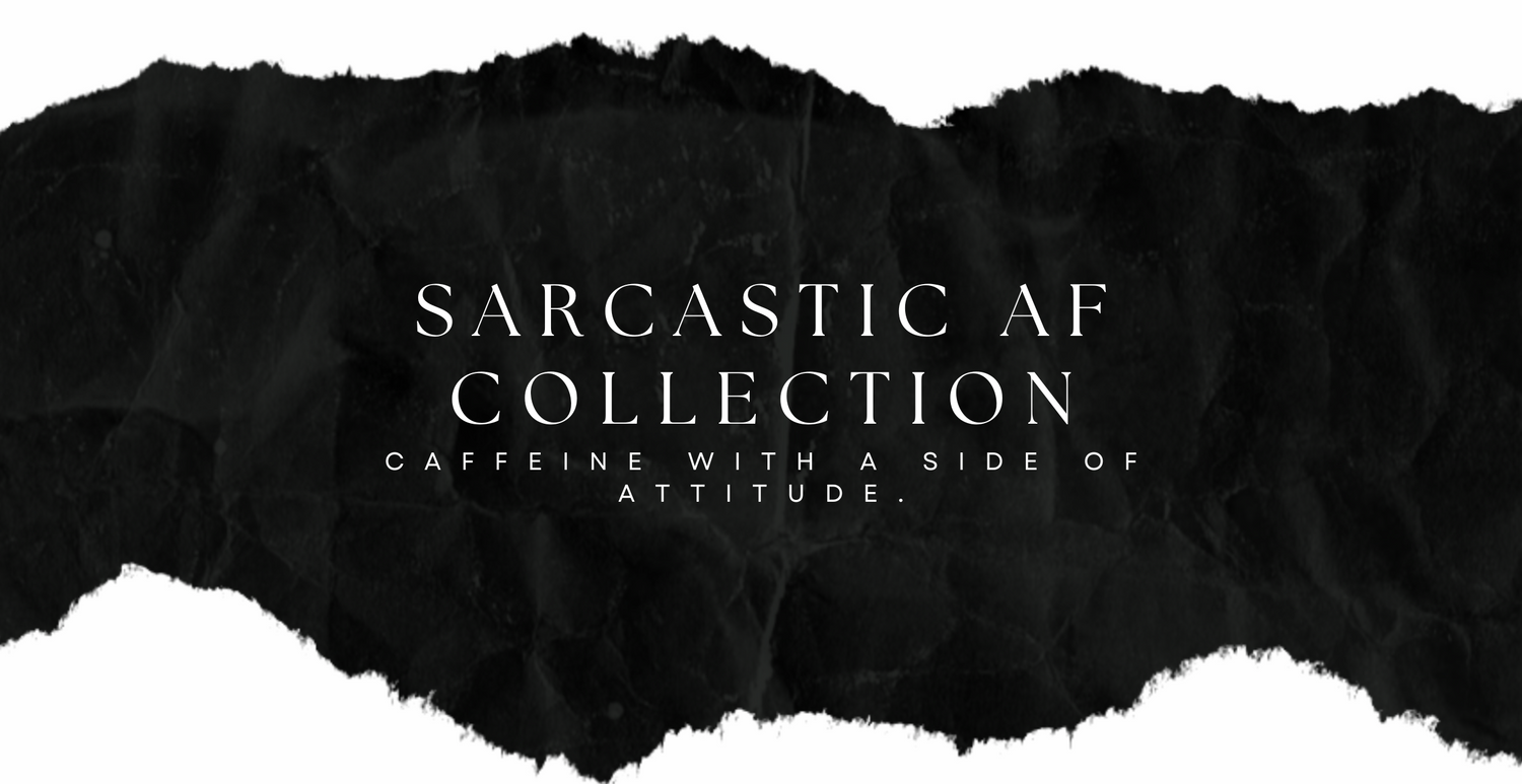 Sarcastic AF Collection
